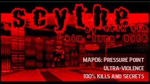 Scythe | MAP06: Pressure Point | Ultra-Violence