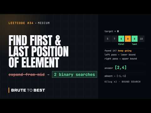 LeetCode #34: First and Last Position — Two Binary Searches