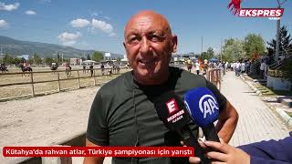 Kütahya’da rahvan atlar, Türkiye şampiyonası için yarıştı