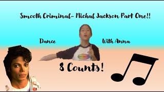 8 Counts- Smooth Criminal Dance Tutorial Part 1!