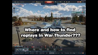 How To Find A Replay In War Thunder (Переведено На Русский Язык)