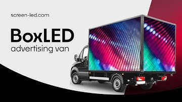 BoxLED - LED mobile advertising van - LED truck  - Screen-LED.com