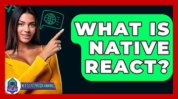 What Is Native React? - Next LVL Programming