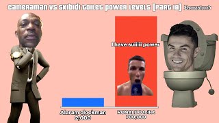 Cameraman VS Skibidi toilet (Part-17) Power levels- Remastered