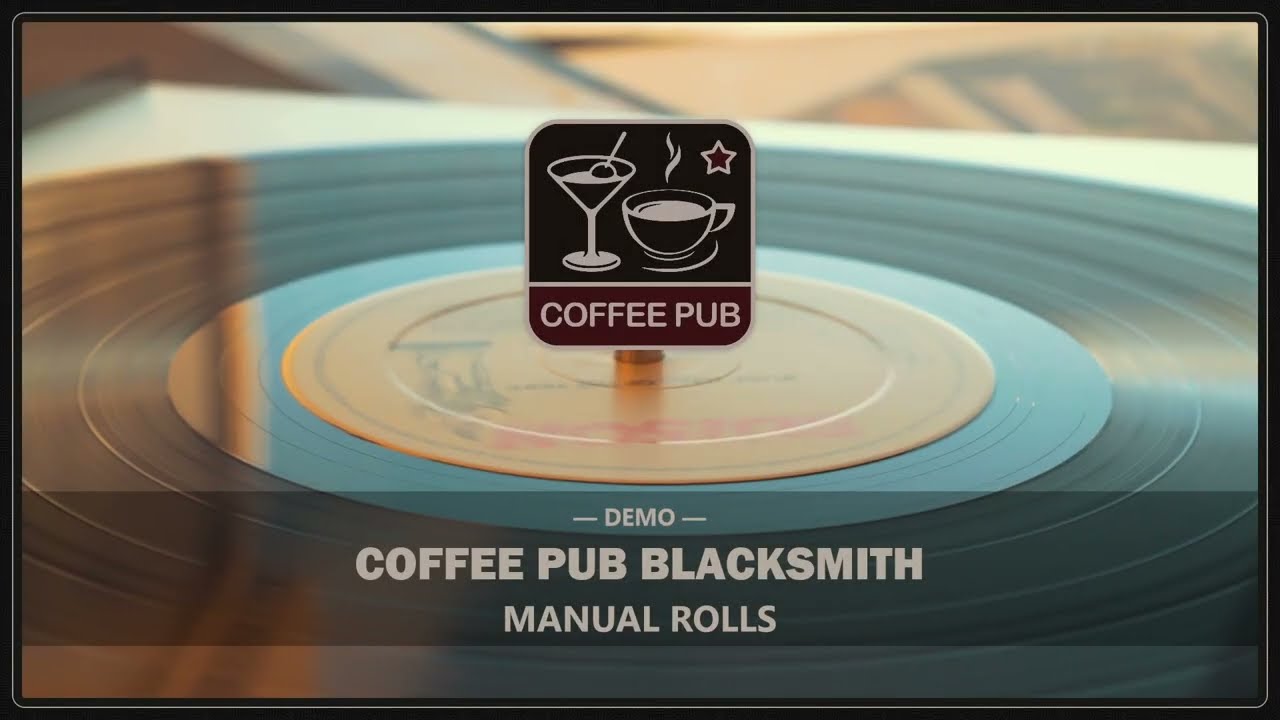Demo: Coffee Pub Blacksmith - Manual Rolls