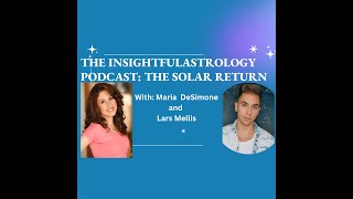 The InsightfulAstrology Podcast - Episode 2: The Solar Return Chart