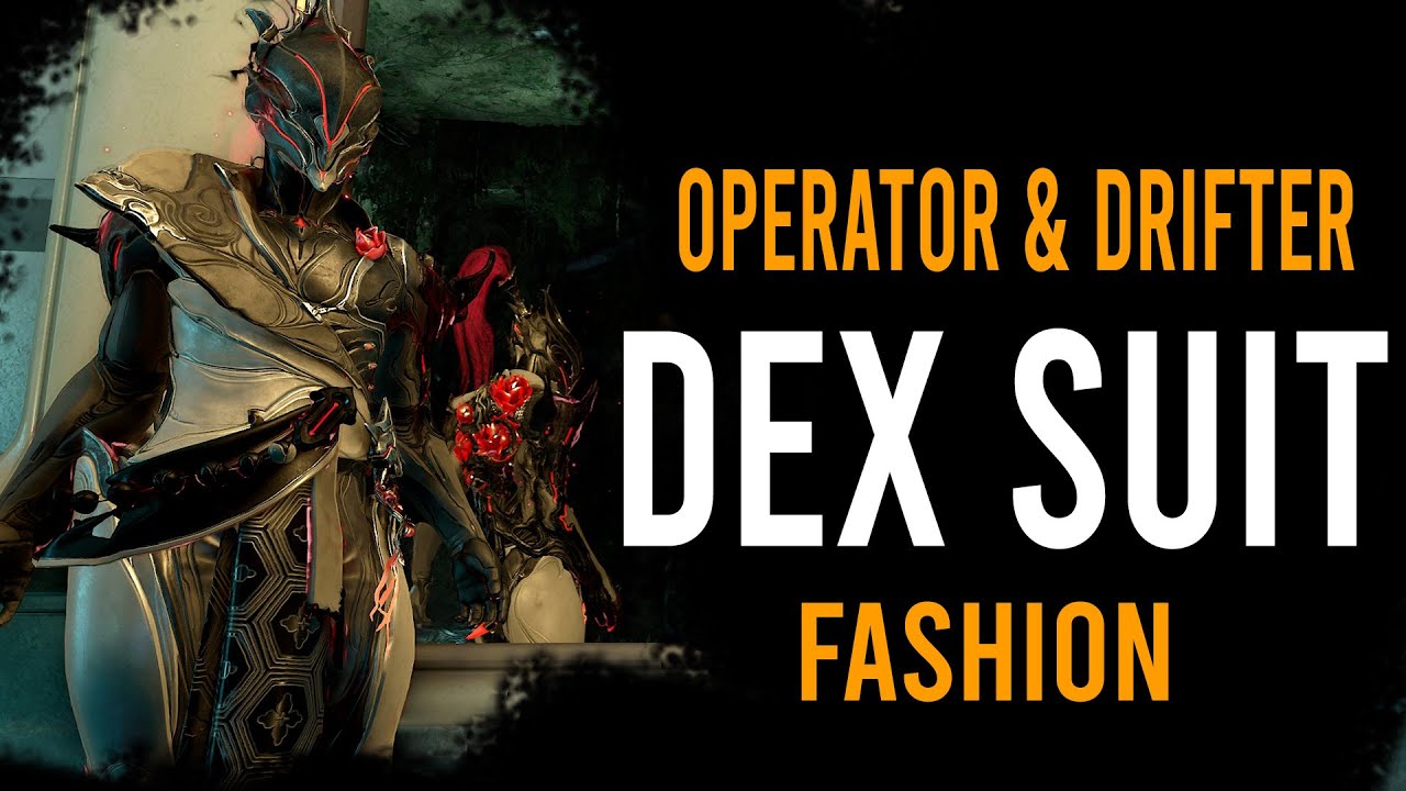 DEX SUIT FASHION FRAME - TENNOCON 2023 New Operator & Drifter Skin ...