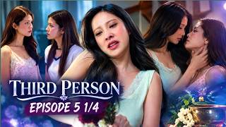 Third Person EP 5 | The Lies of Love | Chris & Sun | Thai GL
