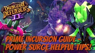 DD2 Prime Incursion - Power Surge Helpful Tips!