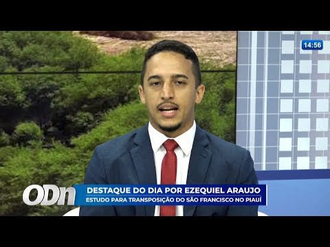 Destaque de Ezequiel Araújo: Autorizado estudo para transposição do rio São Francisco 22 07 2025