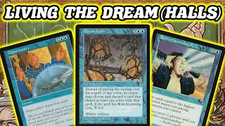 LIVING THE DREAM (HALLS)! Premodern Mono-Blue Dream Halls Storm Combo MTG