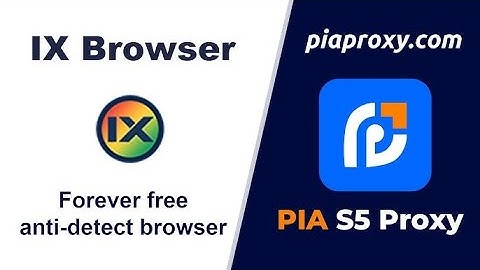 How to use Pia S5 Proxy with ixbrowser to configure proxy settings?