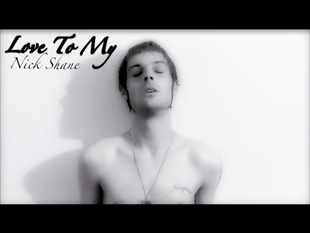 Watch Nick Shane - Love To My on YouTube