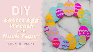 DIY Easter Egg Wreath with Duck Tape® - Country Peony