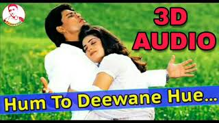 Hum To Deewane Hue Yaar 3d Audio Song | Abhijeet Bhattacharya & Alka Yagnik | Baadshah