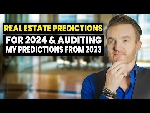 Real Estate Predictions for 2024 & auditing my predictions from 2023