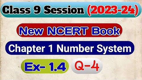Class 9 Maths | Chapter 1 | Exercise 1.4 | Question 4 | Number System | New NCERT | Exam Preparation