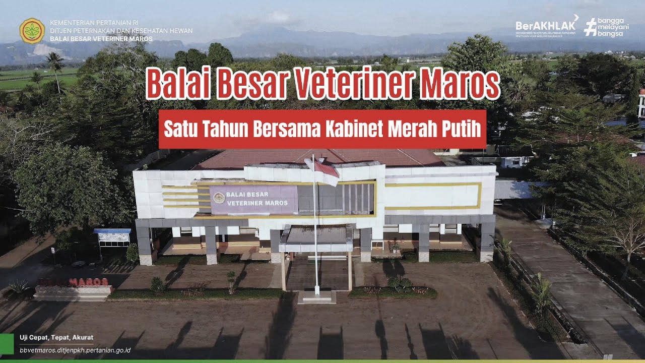 Balai Besar Veteriner Maros: Satu Tahun Bersama Kabinet Merah Putih