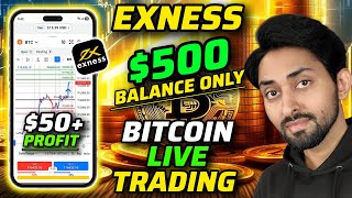 Exness $500 Bitcoin Live Trade (Part 17) | Exness Live Trading 2025