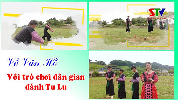 Về Vân Hồ với trò chơi dân gian đánh Tu Lu