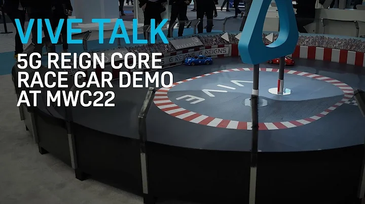 VIVE TALK - 5G REIGN Core Race car demo at #MWC22