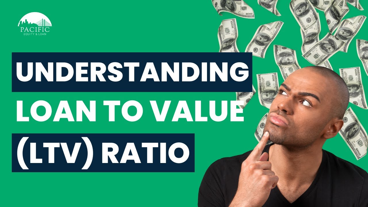 Maximizing Funding Potential: Understanding Loan-to-Value (LTV) Ratio