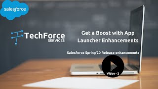 Get a Boost with App Launcher Enhancements - Salesforce Spring'20 enhancements by Techforce Services screenshot 2