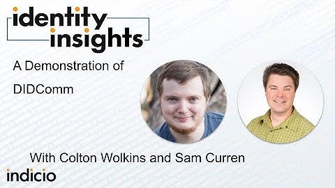 Identity Insights - A Demonstration of DIDComm