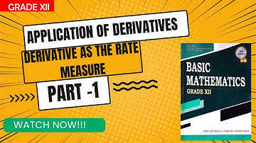 Grade XII...Derivative as the rate measure....Part 1