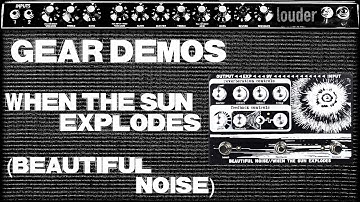 Beautiful Noise // When the Sun Explodes // Demo (no talking)