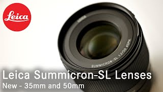 Leica Summicron-SL 35mm and 50mm Lenses.