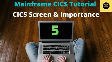 CICS Screen & its importance , Mainframe CICS Tutorial - Part 5