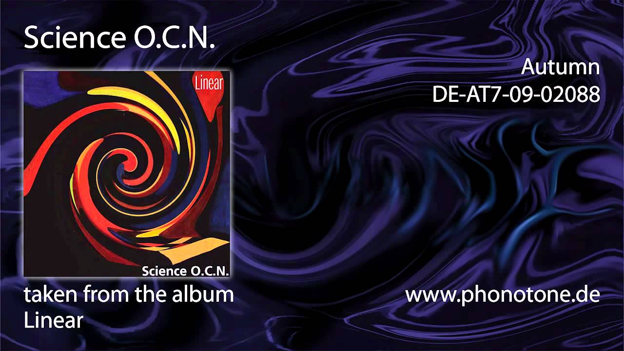 Watch Science O.C.N. - Autumn on YouTube Watch Science O.C.N. - Autumn on YouTube