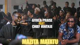 Africa Praise feat. Chief Hwenje – Mazita Matatu (Official Audio)