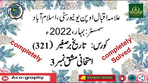 AIOU Code 321 Solved Assignment No.3 Spring 2022 || Subject: Muslim History of Sub | Level: FA/I.Com