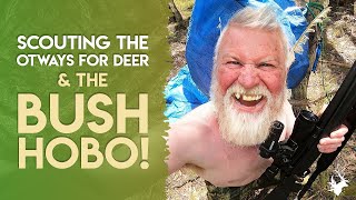 Otway's deer scouting mission & bush hobo mystery!