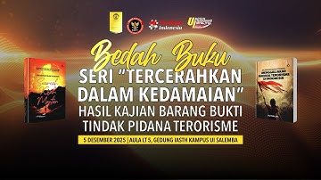 Bedah Buku Seri “Tercerahkan Dalam Kedamaian” – Hasil Kajian Barang Bukti Tindak Pidana Terorisme”