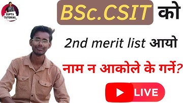 BSc.CSIT  को  2nd merit list आयो  || नाम न आकोले के गर्ने? ||