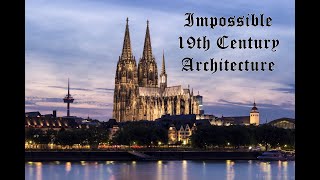 Impossible 19th Century Architecture? P. 2