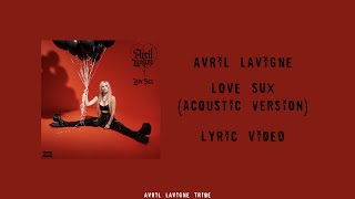 Avril Lavigne - Love Sux (Acoustic) Lyrics