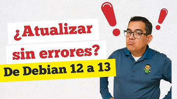 Debian: Actualizar de 12 a 13 sin Errores