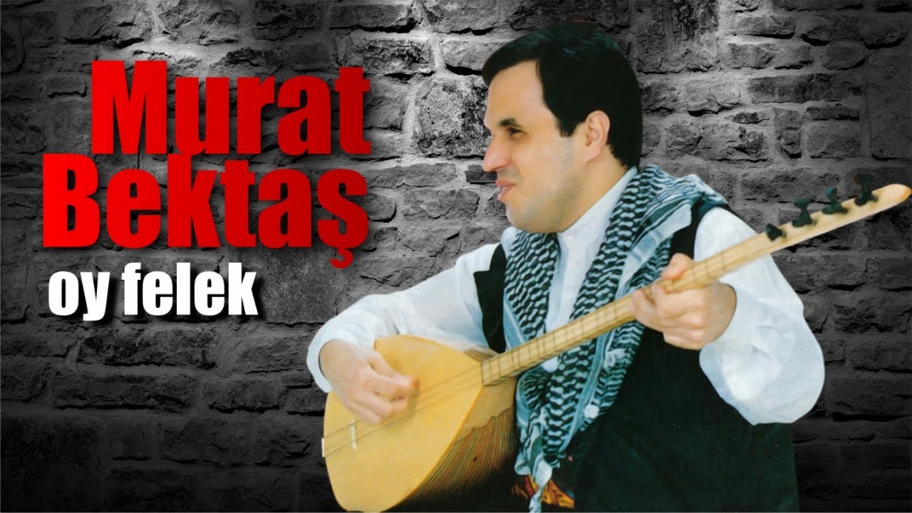 Murat Bektaş - Oy Felek