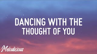 Xeuphoria - Dancing With The Thought Of You (Lyrics)