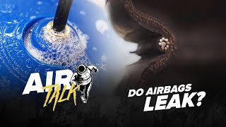 Do Airbags Leak? - AIR TALK Episode 2