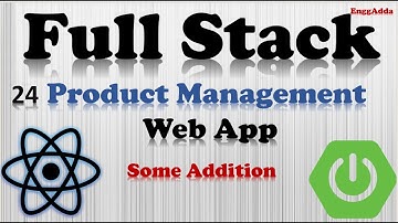 Full Stack Web App |React |Spring Boot |Some Additions in Existing code base | L24