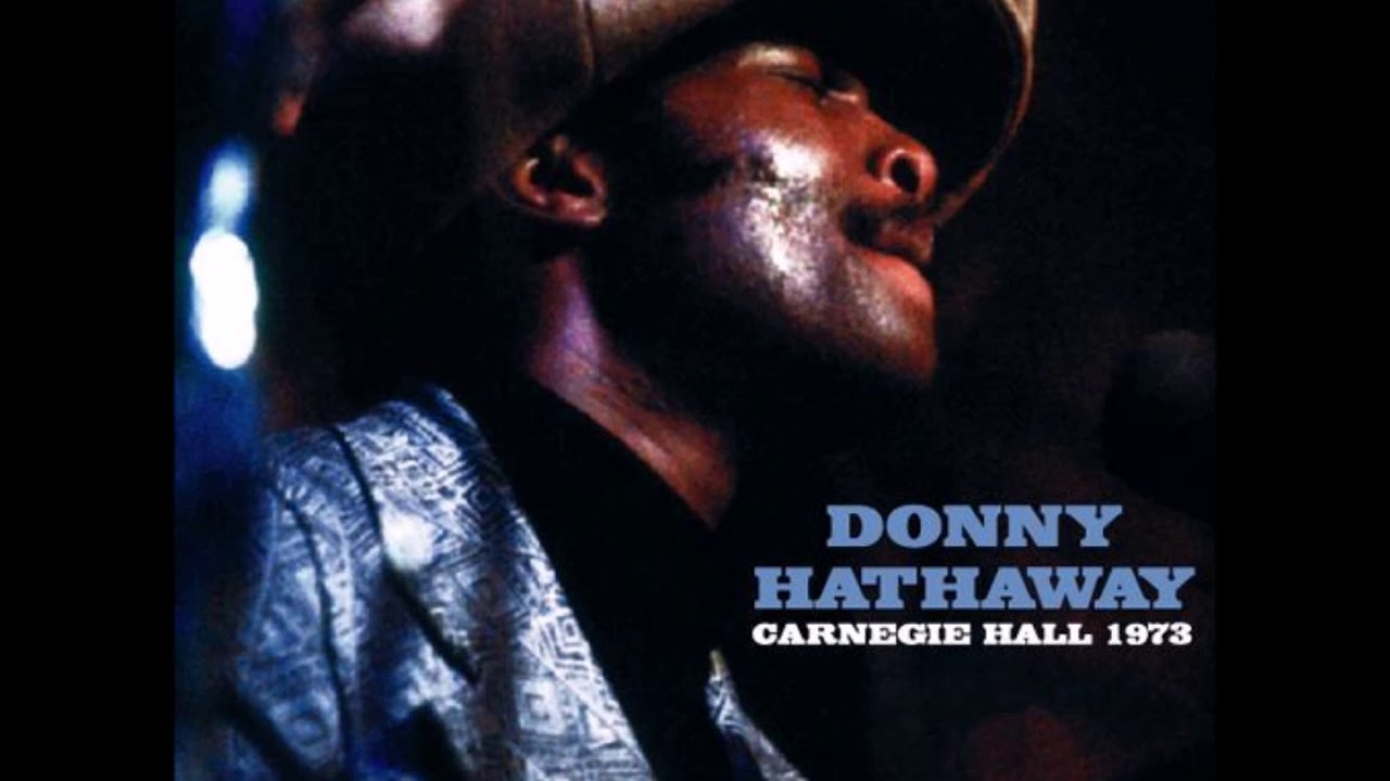 Donny Hathaway Live at Carnegie Hall, New York City - 1973 (audio only)