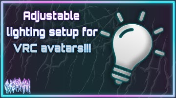 Adjustable lighting/postprocessing setup for VRC avatars