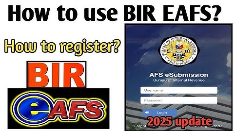 How to register or enroll BIR EAFS? How to use EAFS?