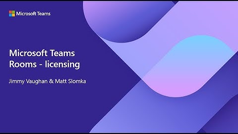 Microsoft Teams Room licensing