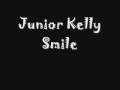 Capture de la vidéo Junior Kelly Smile